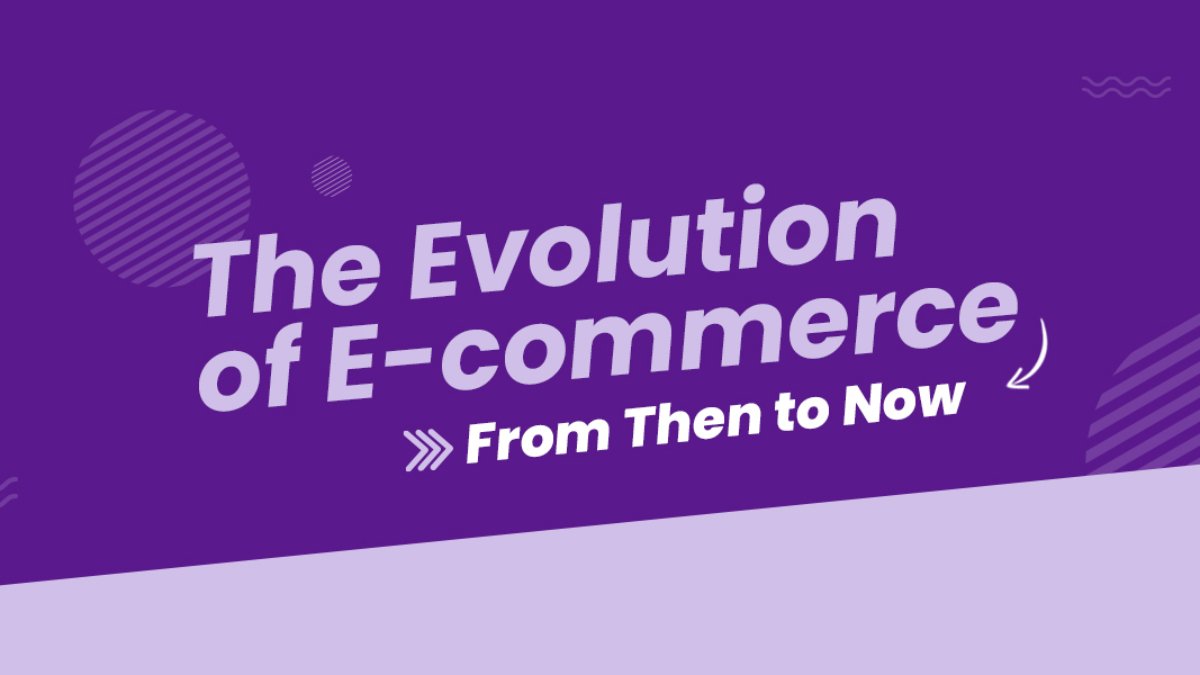 The Evolution of E-Commerce From Then to Now