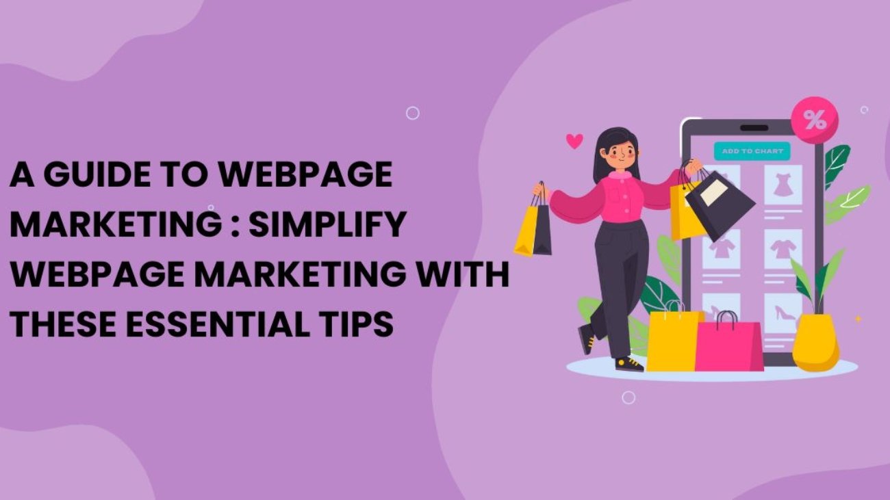 Simplify Webpage Marketing with These Essential Tips (1)