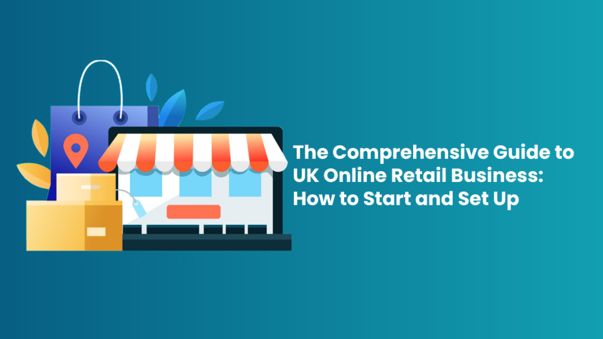 UK Online Retail Business How to Start and Set Up