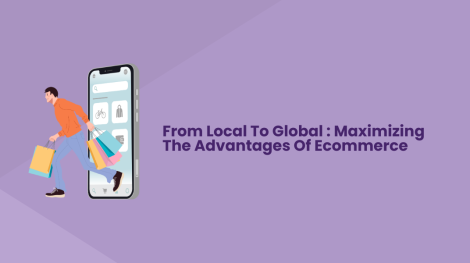 Maximizing The Advantages Of Ecommerce