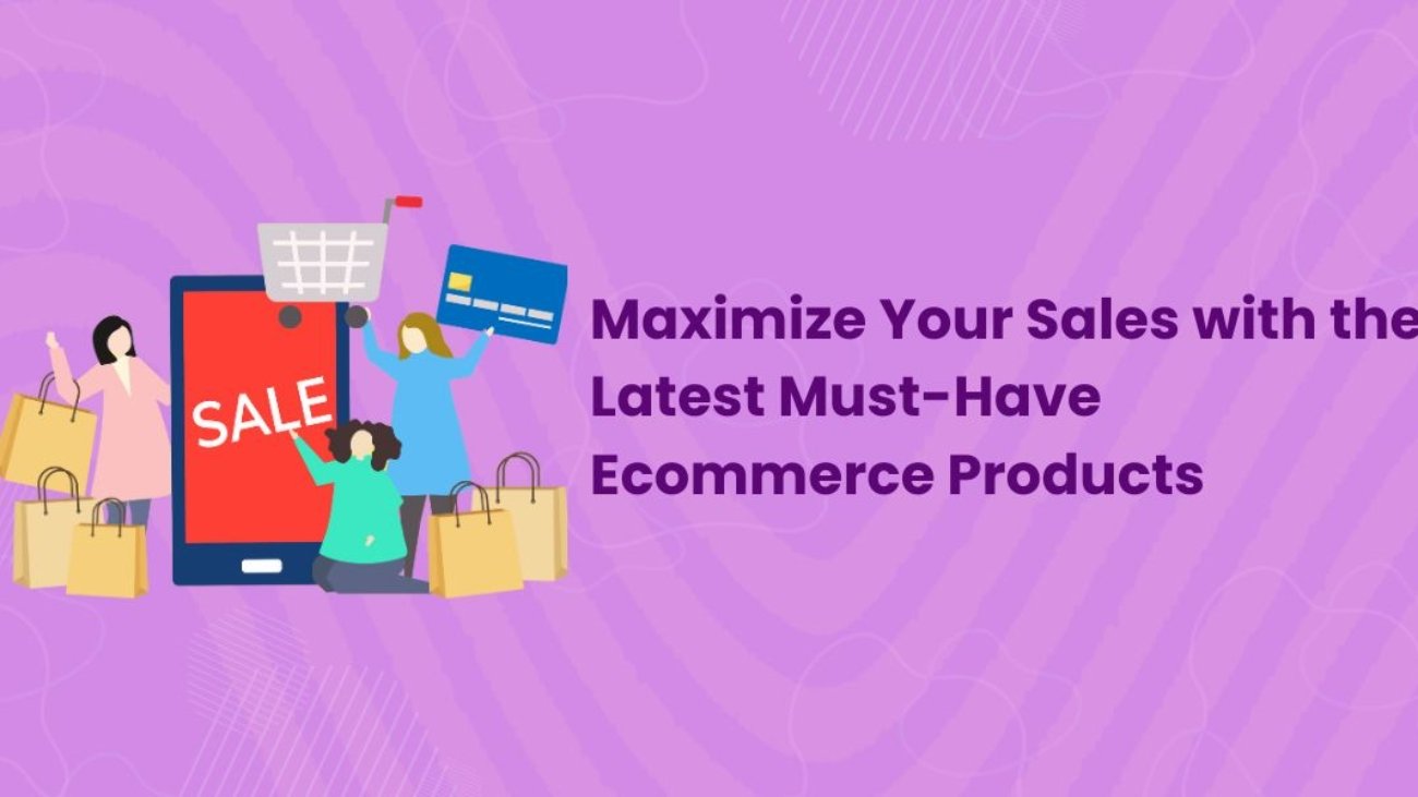 Must-Have Ecommerce Products